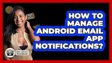 How To Manage Android Email App Notifications?