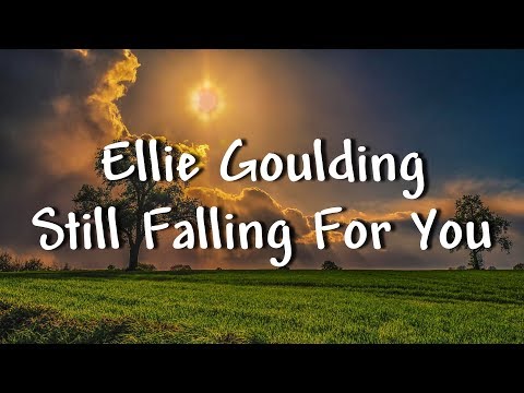 Ellie Goulding - Still Falling For You - Lyrics