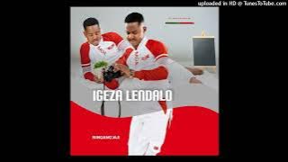 Igeza lendalo-Ningang' Jaji ( audio 2022)