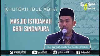 Khutbah Idul Adha ( Masjid Istiqamah KBRI Singapura 2015 )