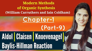 Aldol reaction|Baylis hillman reaction mechansim|Claisen condensation|Knoevenagel reaction mechanism
