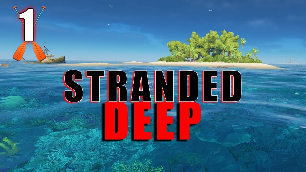 Island Survival Stranded Deep 2019 Edition Youtube 