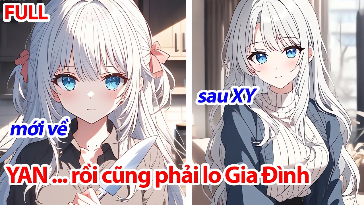 FULL Tôi Đem Nữ Phản Diện YAN Về Nhà Nuôi, Không Ngờ Cô Nàng Suốt Ngày Đòi Ấy Ấy Nọ Kia...