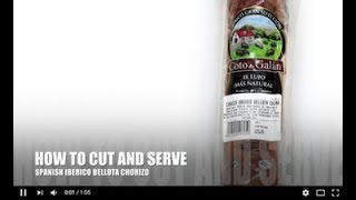 Iberico Bellota Chorizo - How To Cut And Serve