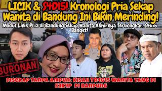MODUS LICIK ‼️ Pria Sekap Wanita di Bandung Ini Bikin Merinding! S4DIS Banget