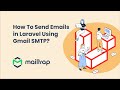 Laravel tutorial send emails using gmail smtp  by mailtrap