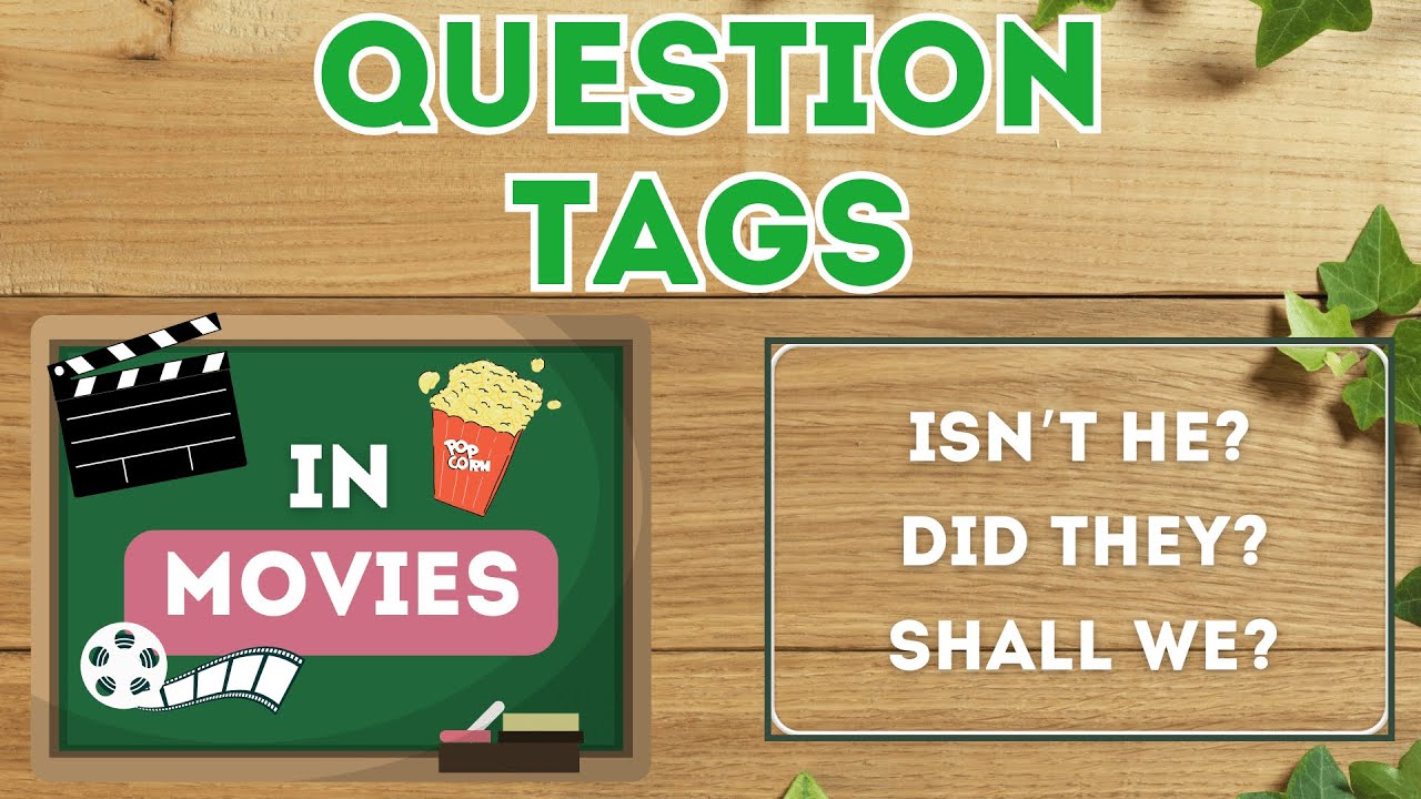 QUESTION TAGS in MOVIES