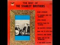 The Best of the Stanley Brothers (Full Album)