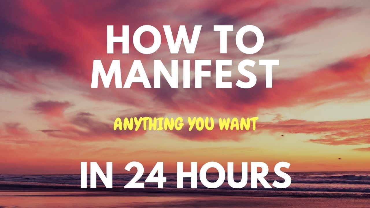 How To Manifest Anything You Want in 24 Hours! Law of Attraction - YouTube
