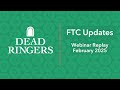 Dead Ringers FTC Updates Webinar