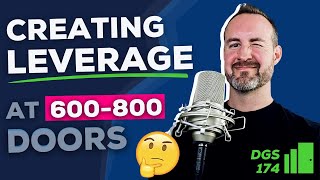 Creating Leverage at 600-800 Doors in Your Property Management Business