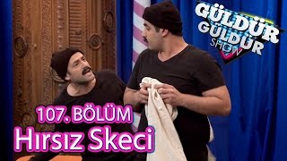 Güldür Güldür Show 107. Bölüm, Hırsız Skeci