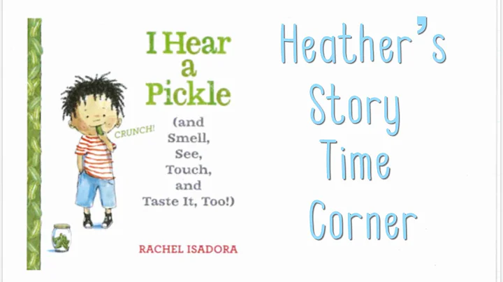I Hear A Pickle by Rachel Isadora - Read Aloud by ...