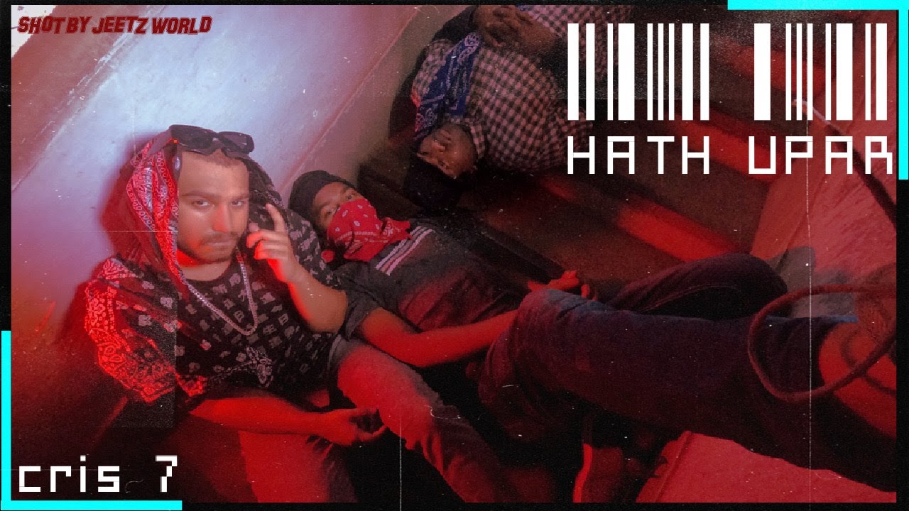 CRIS 7 -  HATH UPAR | OFFICIAL ONE TAKE MUSIC VIDEO | LATEST RAP SONGS 2022 | MASK OFF