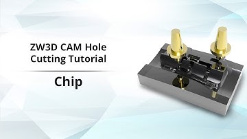 ZW3D CAM Hole Cutting Tutorial - Chip