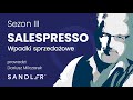Sprzedaż wartością cz. 1 | Grzegorz Chojnacki | Sezon III odc. 61