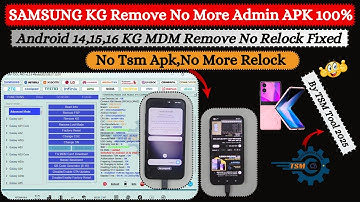 Samsung KG Remove 2025 Android 14,15,16 | Without TSM App,No More Relock Issue,No Logo,No Lag | 2025