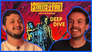 Streets of Fire - Deep Dive