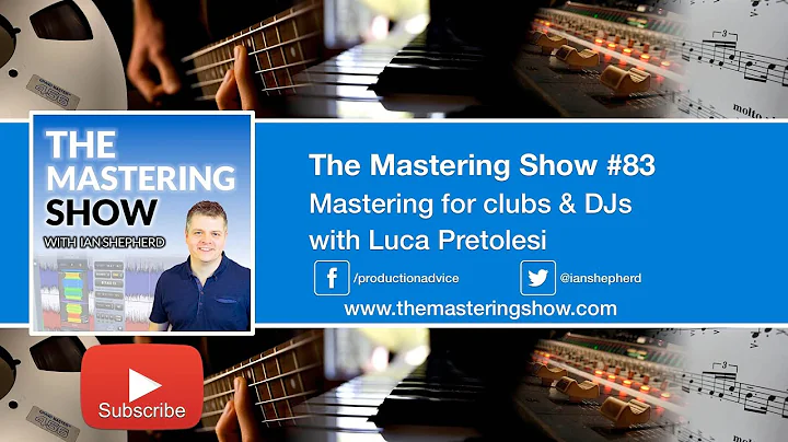 Mastering for clubs & DJs with Luca Pretolesi - Episode 83 | The Mastering Show Podcast