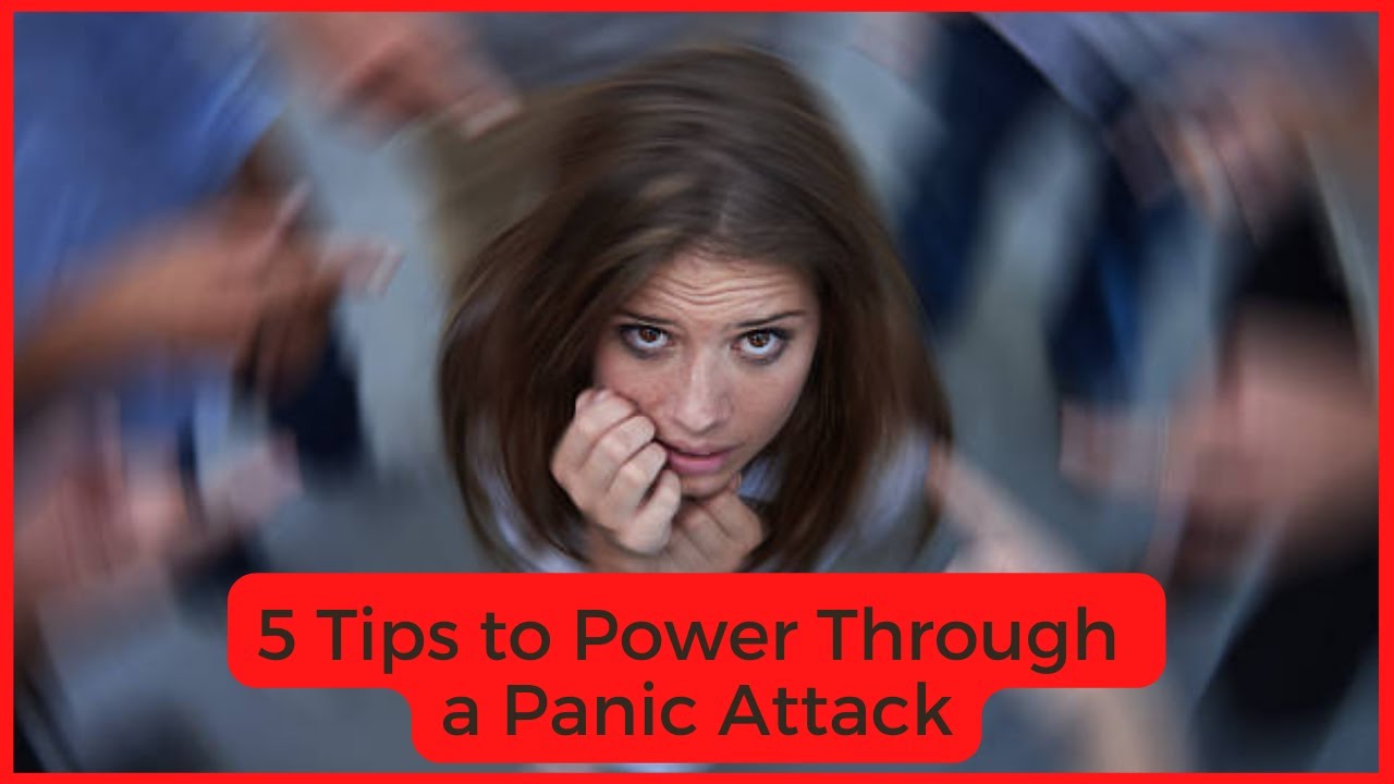 5 Tips to Power Through a Panic Attack - YouTube
