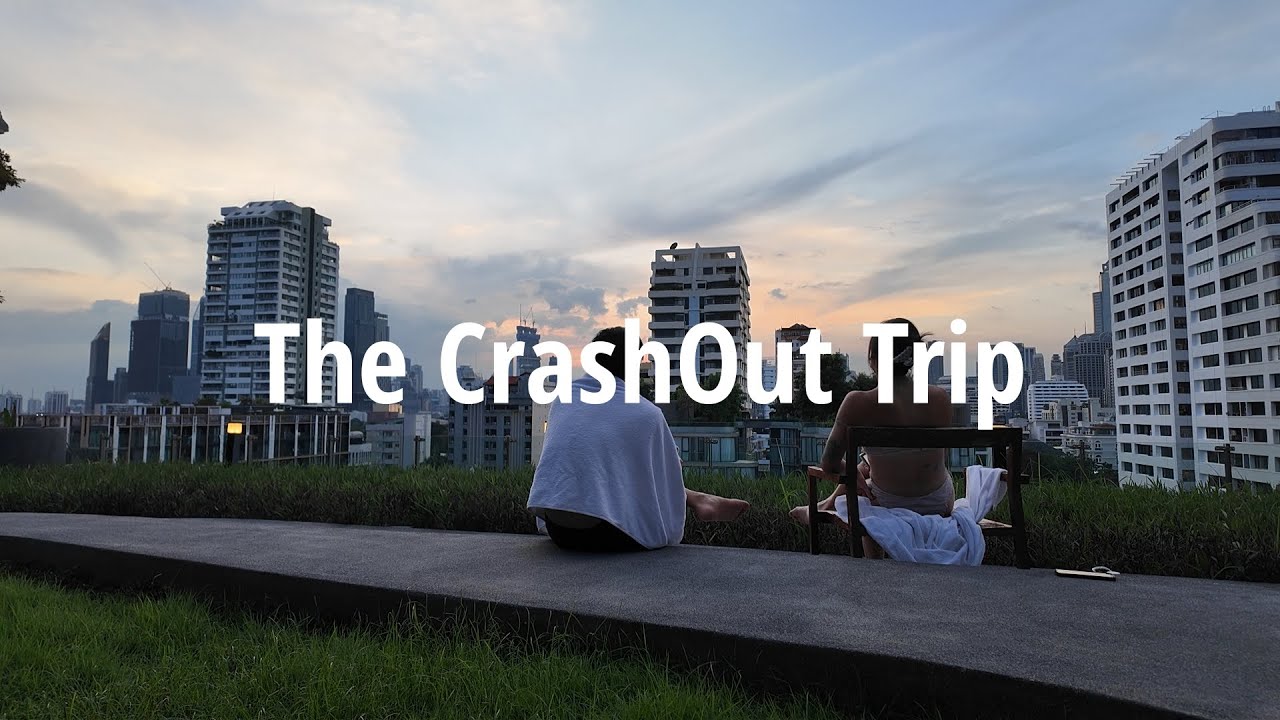 the crashout trip | bangkok ‘25