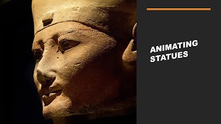 It's Alive! Animating Statues in Accordance With Ancient Egyptian Principles