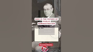 Did You Know Who is the Father of Public Administration? Unpacking The Legacy of Woodrow Wilson Now