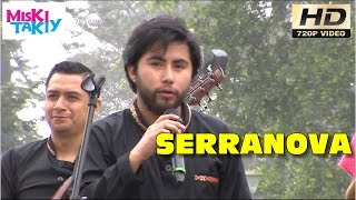 Video-Miniaturansicht von „GRUPO "SERRANOVA" desde Cajamarca - Miski Takiy (09/Jul/2016)“