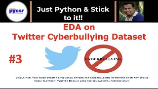 Learn Complete EDA using Twitter cyberbully Dataset #3| PyCSR | Learn Python Online with Pankaj Soni
