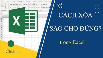 Xóa trong Excel sao cho đúng? Học Excel online