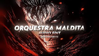 Orquestra maldita (slowed) - trashxrl (edit audio)