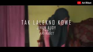 Jihan Audy - Tak Lalekne Kowe |Parodi|  (M/V)