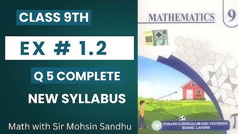 Class 9th Math New book Exercise 1.2 Question 5-Exercise 1.2 Q5- 9 class Maths New Book E.X 1.2