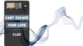 C.LOX - Can't Escape Your Love