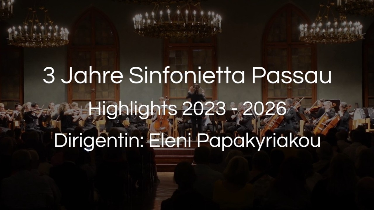 3 Jahre Sinfonietta Passau - Highlights 2023-2026
