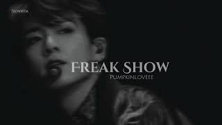 Pumpkinloveee - Freak Show || Slowed
