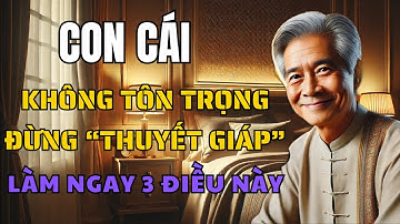 3 Điều Cha Mẹ Cần Làm Khi Con Cái Không Tôn Trọng | Nét Đẹp Tuổi Xế Chiều.
