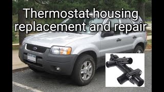 Ford Escape thermostat and housing repair / replacement