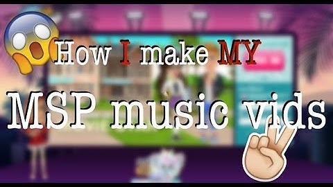 How I make MY msp music vids!