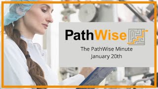 PathWise Minute- January 20