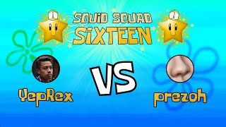 SQUID SQUAD 16 Round 1 - YepRex vs. Prezoh