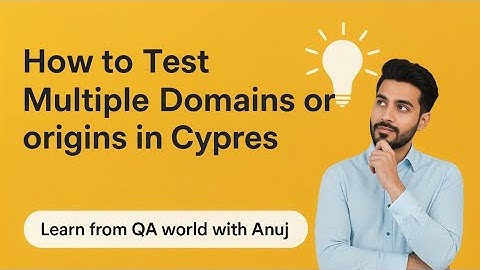 How to test multiple domains or origins with Cypress