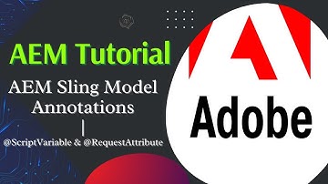 AEM Tutorial #28 | AEM Sling Model @ScriptVariable and @RequestAttribute Annotations.