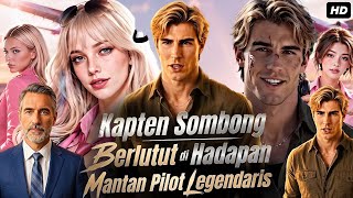 Kapten Sombong Berlutut Di Hadapan Mantan Pilot Legendaris Full Movie 2026 
