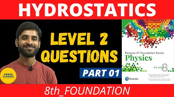 Class 8 | Hydrostatics | Level 02 Questions | Pearson IIT Foundation Series