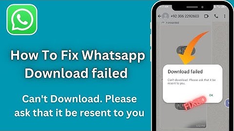 How to fix Whatsapp download failed// Can