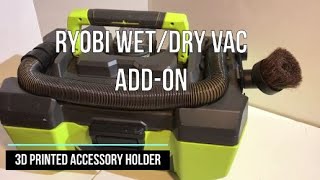 RYOBI 18V 3 Gallon Wet/Dry Vacuum 3D printed Accessory Holder