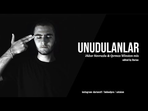 Epi - UNUDULANLAR | Əkbər Novruzlu & Qırmızı Winston mix by Darian