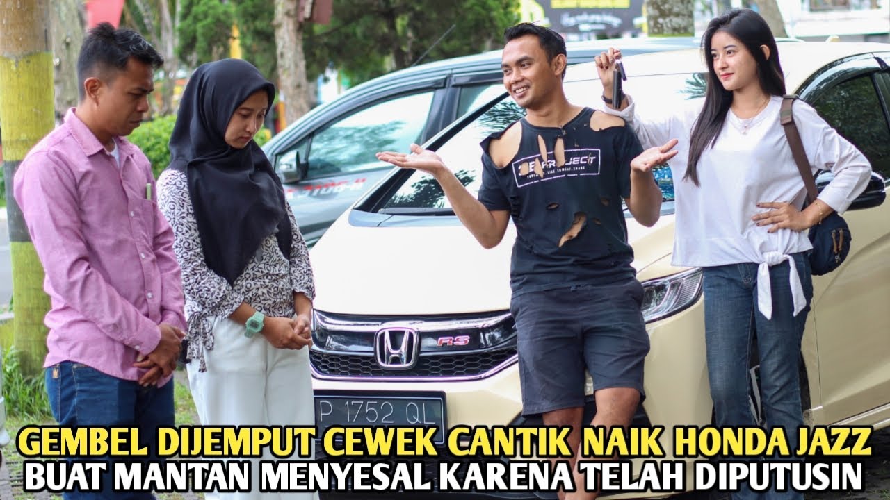 GEMBEL DIJEMPUT CEWEK CANTIK NAIK HONDA JAZZ BUAT MANTANNYA MENYESAL KARENA TELAH DIPUTUSIN !!