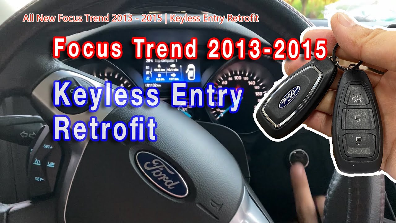 2013 Ford Focus Trend ANF Keyless Entry Retrofit Build Your